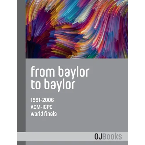 From Baylor to Baylor: 1991-2006 ACM-ICPC World Finals - Paperback