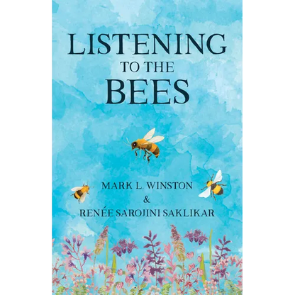 Listening to the Bees - Hardcover