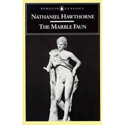 The Marble Faun: Or, the Romance of Monte Beni - Paperback