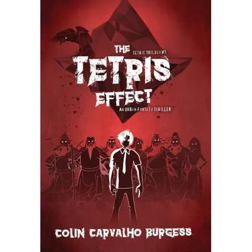 The Tetris Effect: A Fantasy Thriller Novel (Tetris Trilogy #1) - Hardcover