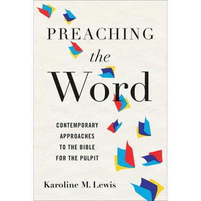 Preaching the Word: Contemporary Approaches to the Bible for the Pulpit - Paperback