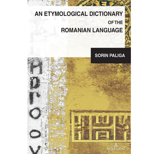 An Etymological Dictionary of the Romanian Language - Hardcover