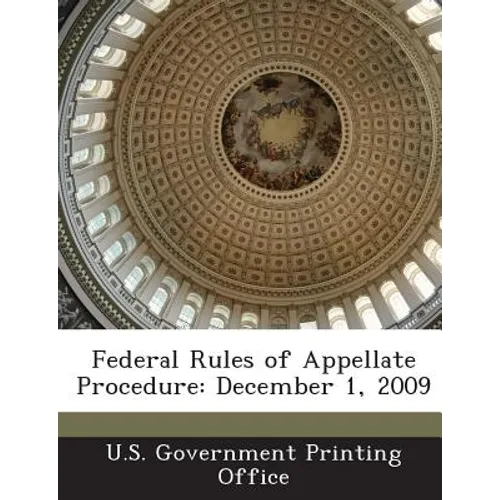 Federal Rules of Appellate Procedure: December 1, 2009 - Paperback