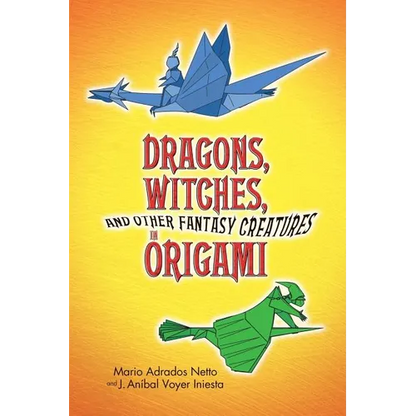 Dragons, Witches, and Other Fantasy Creatures in Origami - Paperback
