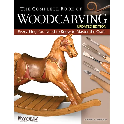 The Complete Book of Woodcarving, Updated Edition: Everything You Need to Know to Master the Craft - Paperback