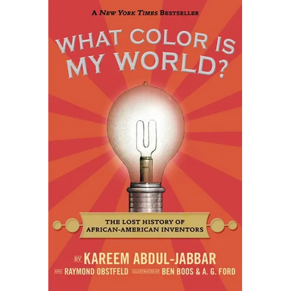 What Color Is My World?: The Lost History of African-American Inventors - Paperback