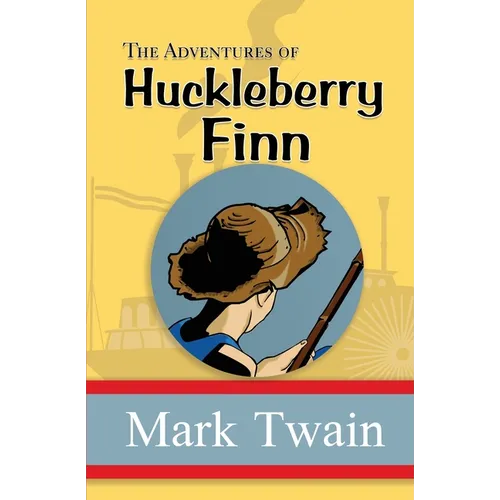 The Adventures of Huckleberry Finn - the Original, Unabridged, and Uncensored 1885 Classic (Reader's Library Classics) - Paperback