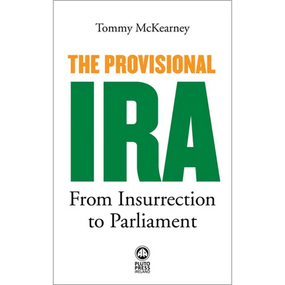 The Provisional IRA: From Insurrection to Parliament - Paperback