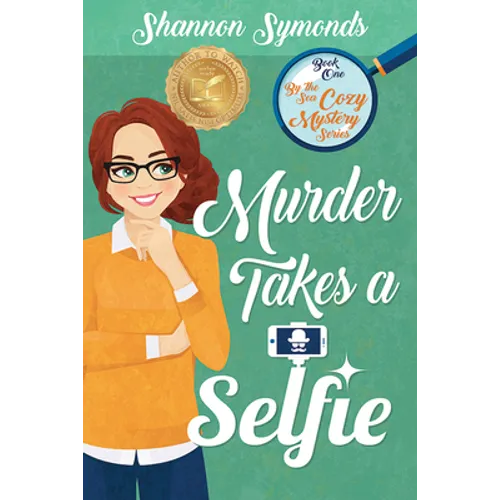 Murder Takes a Selfie: Oceanside High Cozy Mystery Book 1: Oceanside High Cozy Mystery Book 1 - Paperback