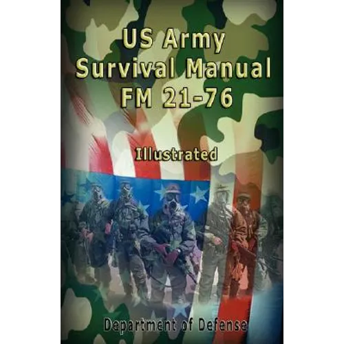 US Army Survival Manual: FM 21-76, Illustrated - Paperback