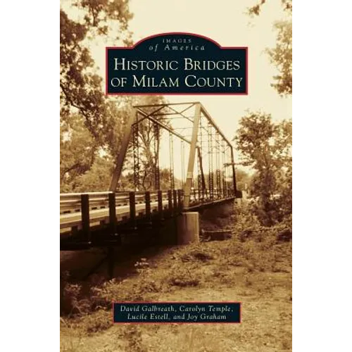 Historic Bridges of Milam County - Hardcover