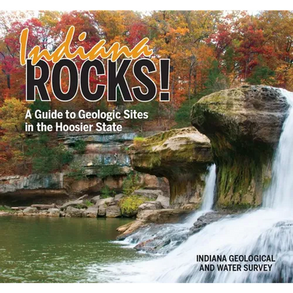 Indiana Rocks!: A Guide to Geologic Sites in the Hoosier State - Paperback