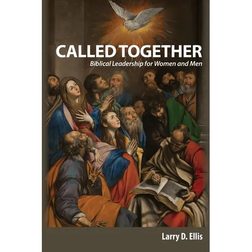 Called Together: Biblical Leadership for Women and Men: Biblical Leadership for Women and Men - Paperback