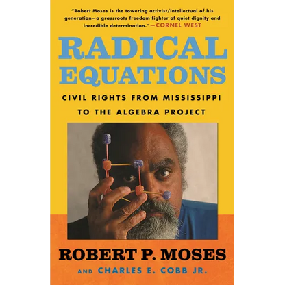 Radical Equations: Civil Rights from Mississippi to the Algebra Project - Paperback