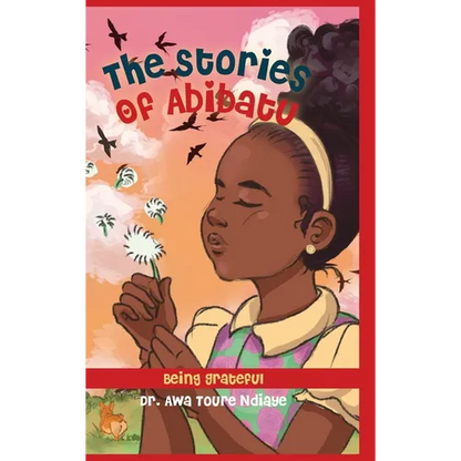 The Stories of Abibatu: Being Grateful - Hardcover