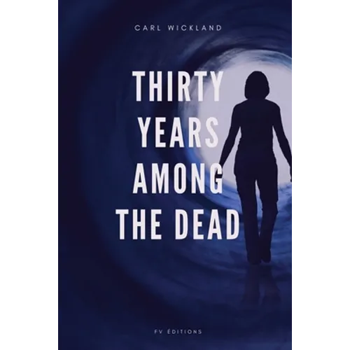 Thirty Years Among the Dead - Paperback