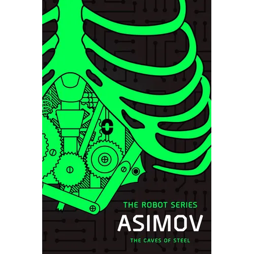 The Caves of Steel: The Robot Series - Paperback
