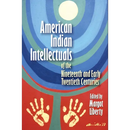 American Indian Intellectuals of the Nineteenth and Early Twentieth Centuries - Paperback