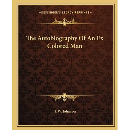 The Autobiography Of An Ex Colored Man - Paperback