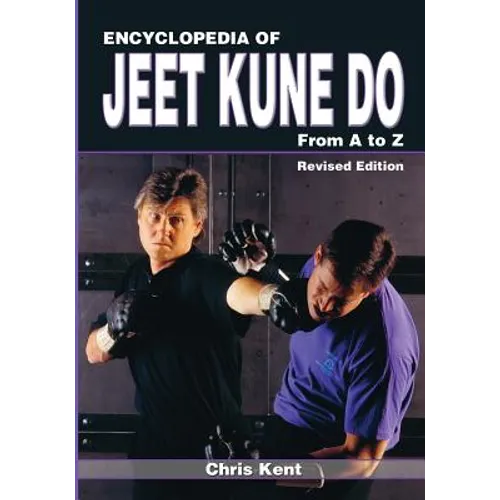 Encyclopedia of Jeet Kune Do: From A to Z - Paperback