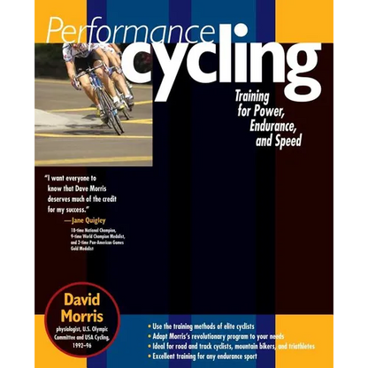 Performance Cycling: Training for Power, Endurance, and Speed - Paperback