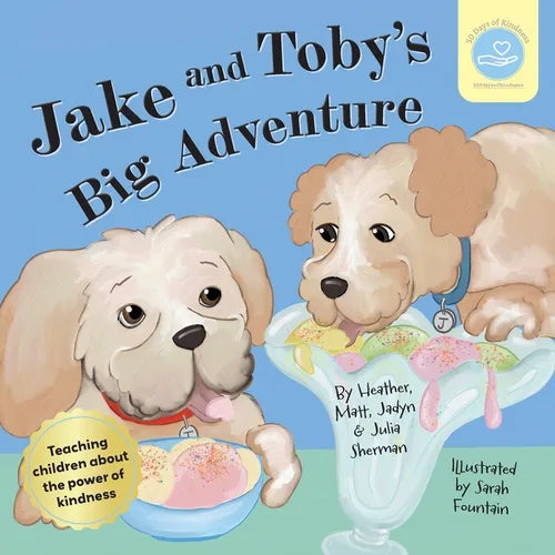 Jake & Toby's Big Adventure: Teaching children about the power of kindness - Paperback