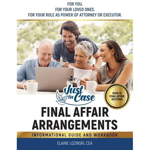 Just In Case Final Affair Arrangements: Informational Guide and Workbook - Paperback