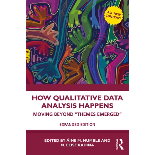 How Qualitative Data Analysis Happens: Moving Beyond "Themes Emerged" - Paperback