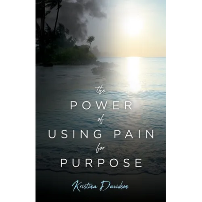 The Power Of Using Pain For Purpose - Paperback