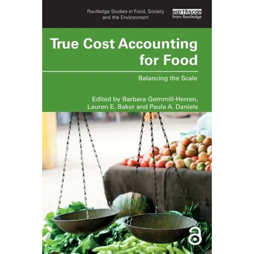 True Cost Accounting for Food: Balancing the Scale - Paperback