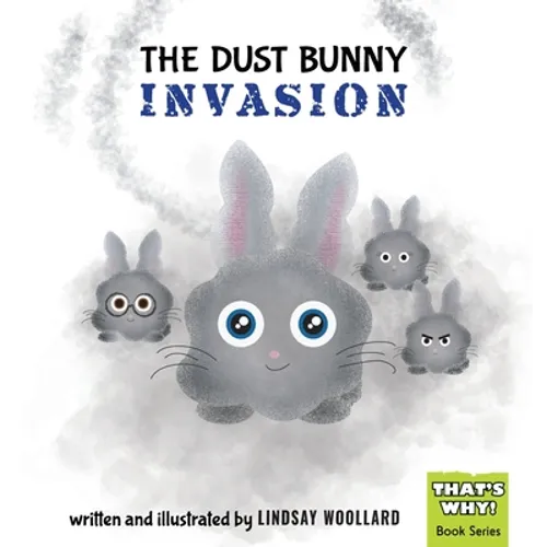 The Dust Bunny Invasion - Hardcover