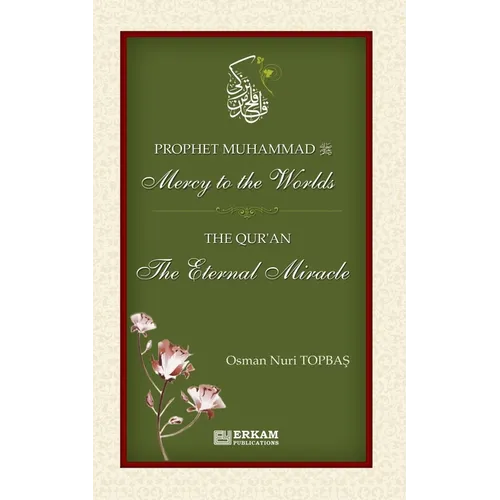 Prophet Muhammad (saw) - Mercy to the Worlds The Qur'an - The Eternal Miracle - Paperback