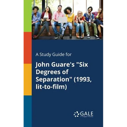 A Study Guide for John Guare's "Six Degrees of Separation" (1993, Lit-to-film) - Paperback