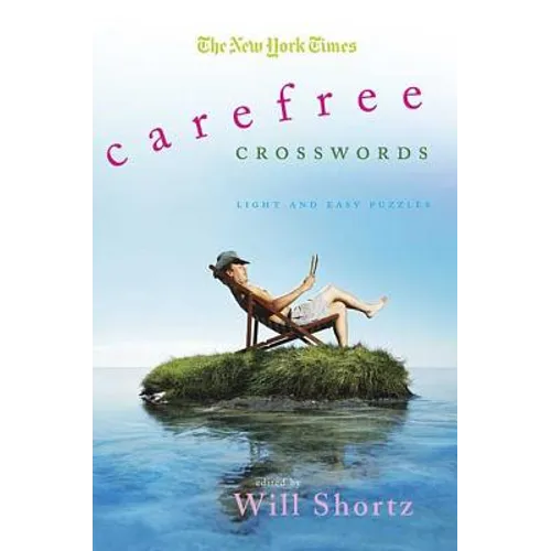The New York Times Carefree Crosswords: Light and Easy Puzzles - Paperback