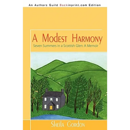 A Modest Harmony Seven Summers in a Scottish Glen: A Memoir - Paperback