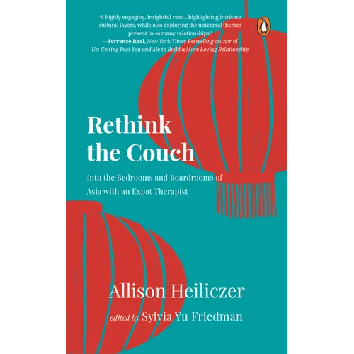 Rethink the Couch: Into the Bedrooms and Boardrooms of Asia with an Expat Therapist - Paperback