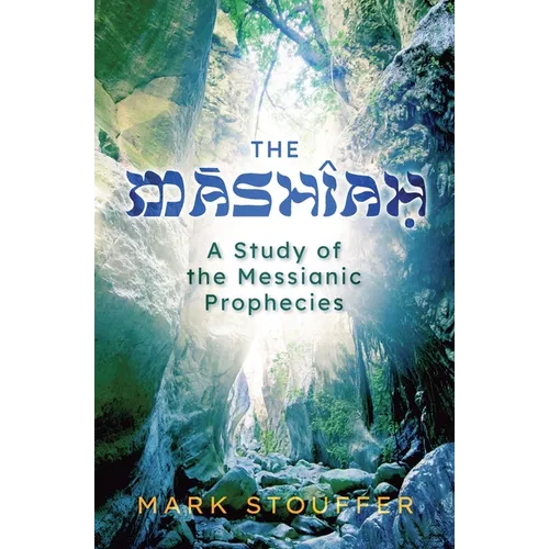 The Mashiah: A Study of the Messianic Prophecies - Paperback