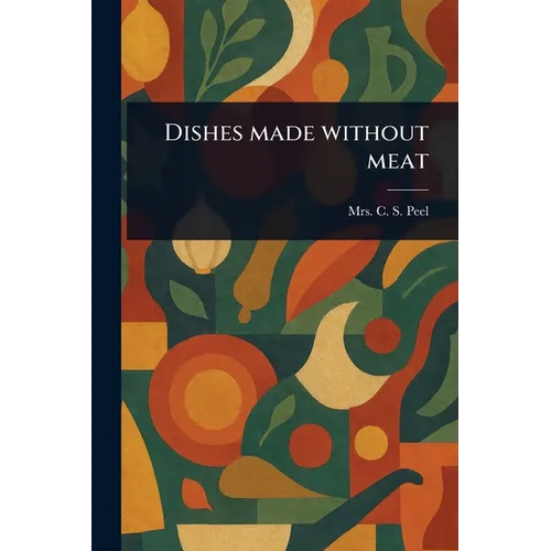 Dishes Made Without Meat - Paperback