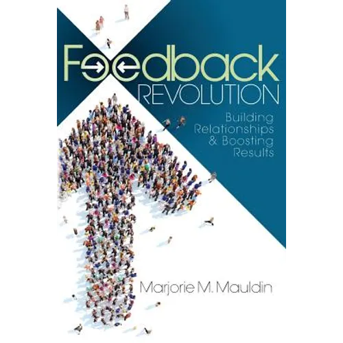 Feedback Revolution: Building Relationships & Boosting Results - Paperback