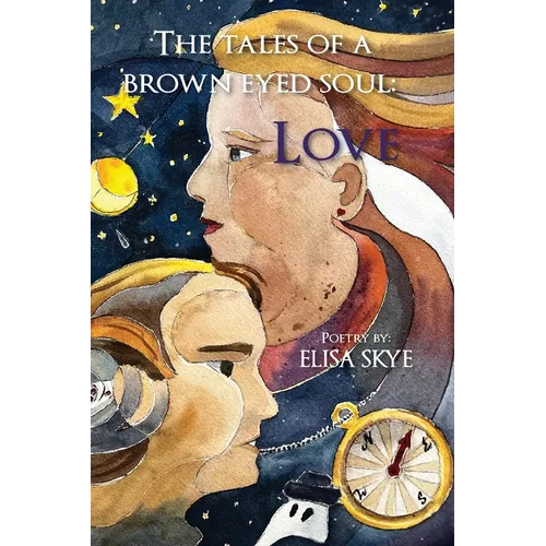 The tales of a brown eyed soul I: Love - Paperback