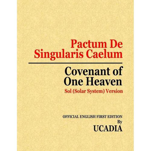Pactum De Singularis Caelum (Covenant of One Heaven): Sol (Solar System) Version - Paperback