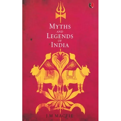 Myths and Legends of India - Paperback