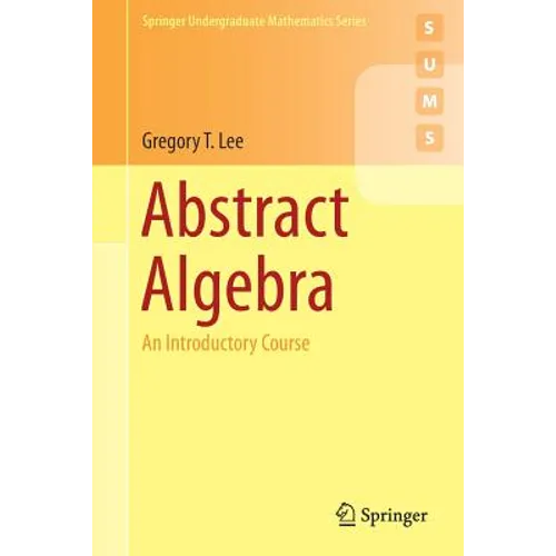Abstract Algebra: An Introductory Course - Paperback