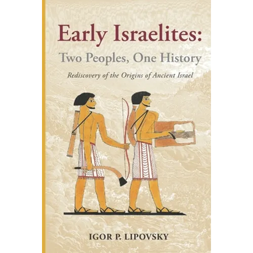 Early Israelites: Two Peoples, One History - Paperback