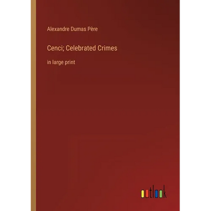 Cenci; Celebrated Crimes: in large print - Paperback