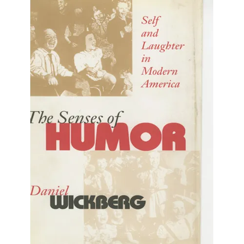 The Senses of Humor: Self and Laughter in Modern America - Paperback