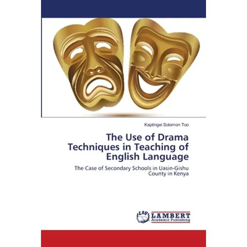 The Use of Drama Techniques in Teaching of English Language - Paperback