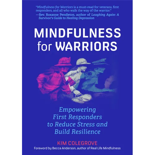 Mindfulness for Warriors: Empowering First Responders to Reduce Stress and Build Resilience (Book for Doctors, Police, Nurses, Firefighters, Paramedic - Paperback