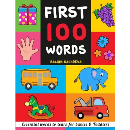 First 100 Words: Essential words to learn for babies and toddlers - Paperback