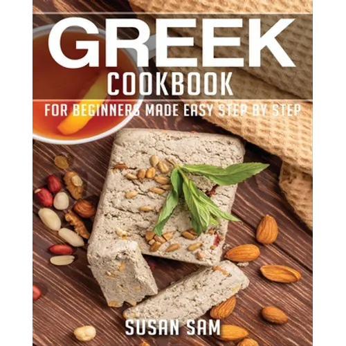 Greek Cookbook: Book2, for Beginners Made Easy Step by Step - Paperback